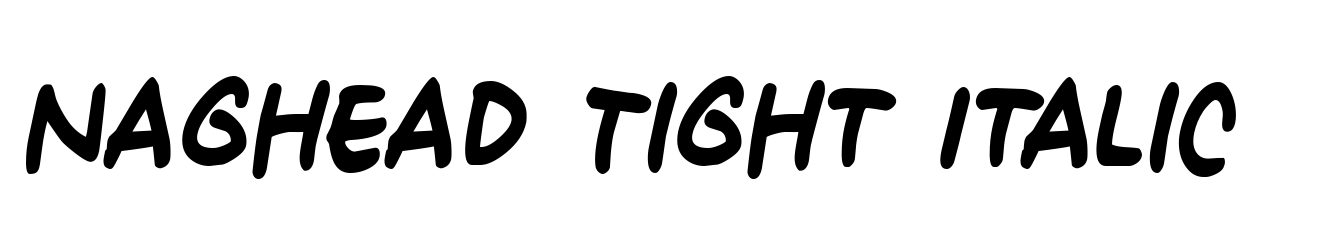 Naghead Tight Italic